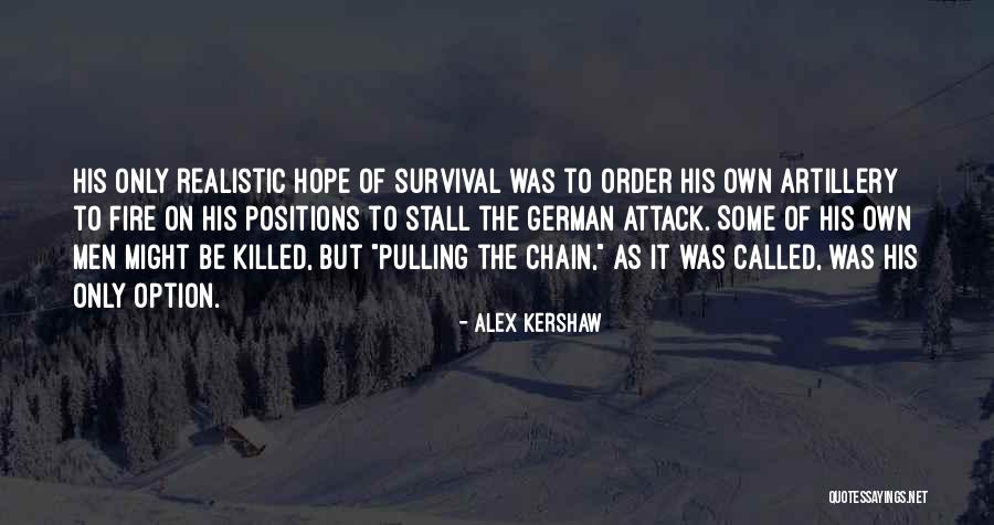 Killed Hope Quotes By Alex Kershaw Killed Hope Quotes By Alex Kershaw