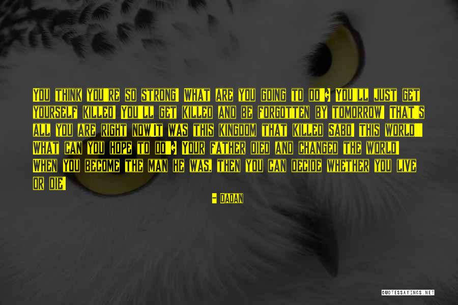 Killed Hope Quotes By Dadan Killed Hope Quotes By Dadan