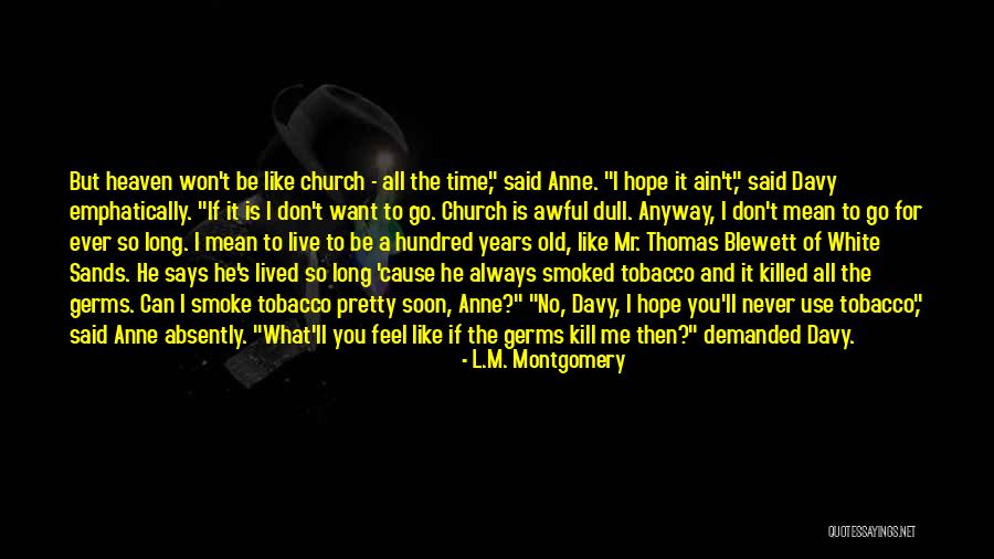 Killed Hope Quotes By L.M. Montgomery Killed Hope Quotes By L.M. Montgomery