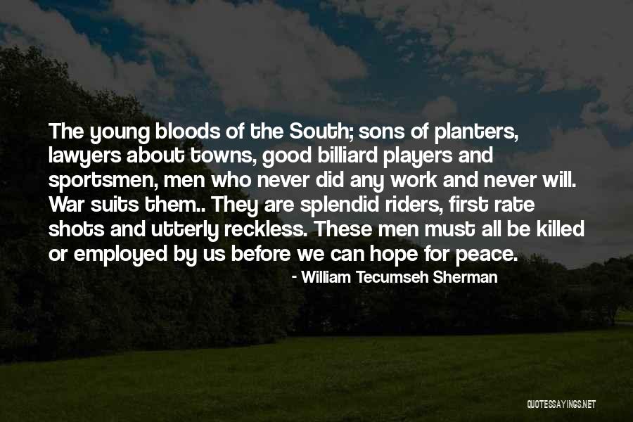 Killed Hope Quotes By William Tecumseh Sherman Killed Hope Quotes By William Tecumseh Sherman