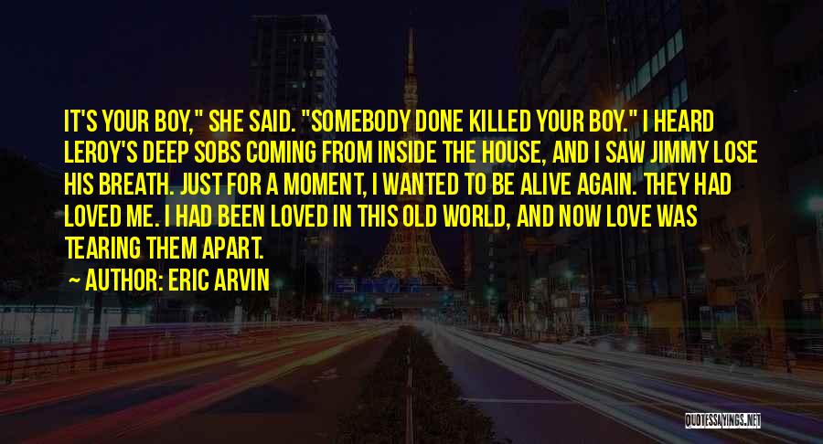 Killed Inside Quotes By Eric Arvin