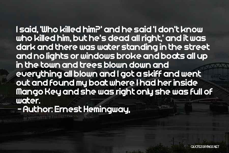 Killed Inside Quotes By Ernest Hemingway,