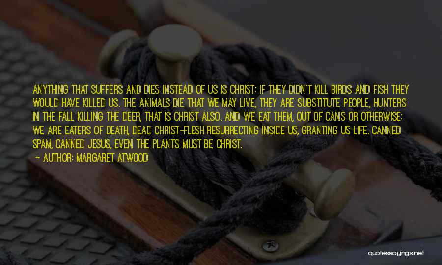 Killed Inside Quotes By Margaret Atwood