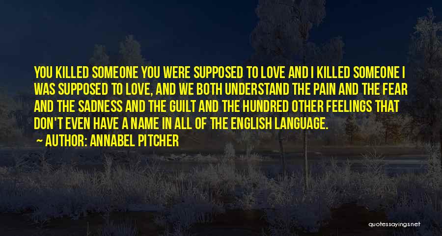 Killed Love Quotes By Annabel Pitcher