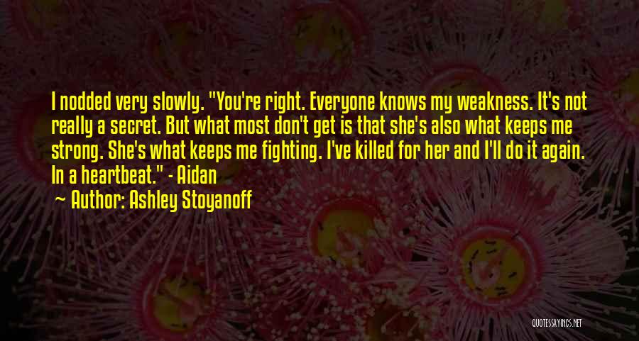 Killed Love Quotes By Ashley Stoyanoff