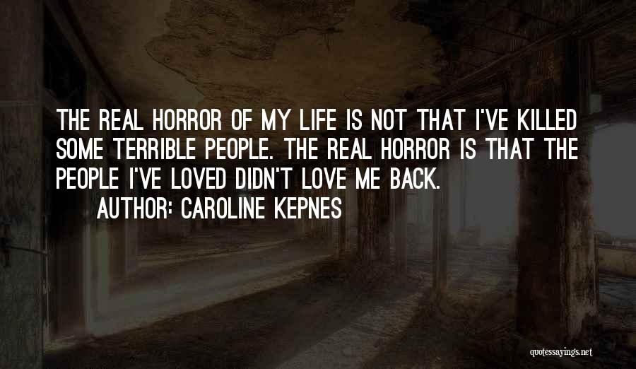 Killed Love Quotes By Caroline Kepnes