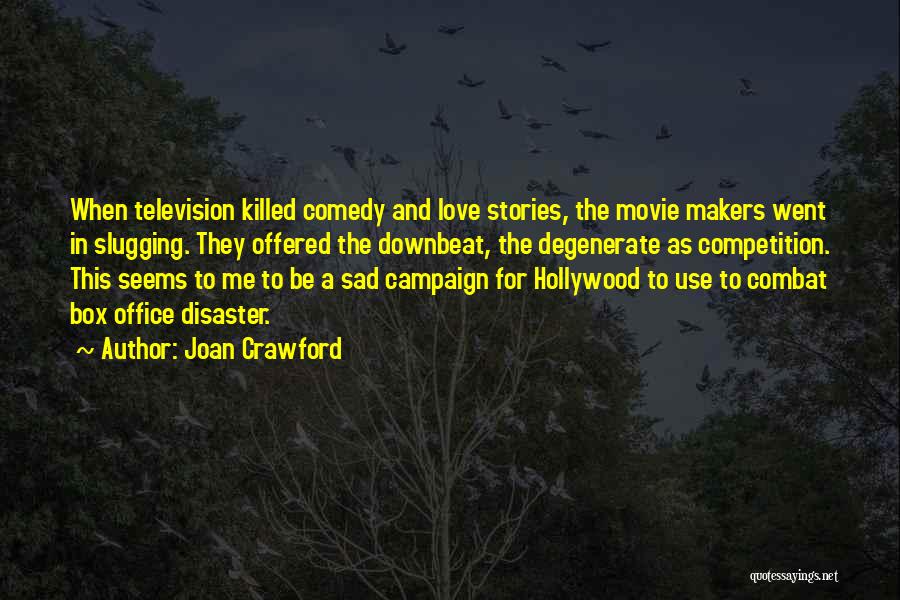 Killed Love Quotes By Joan Crawford