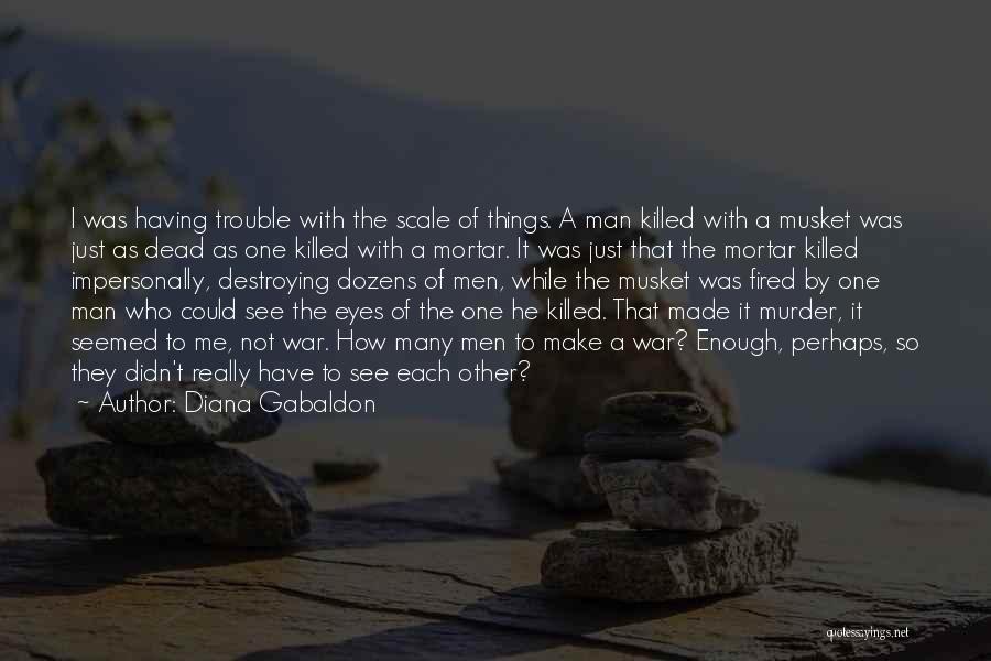 Killed Quotes By Diana Gabaldon