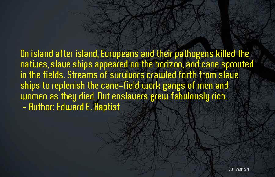 Killed Quotes By Edward E. Baptist