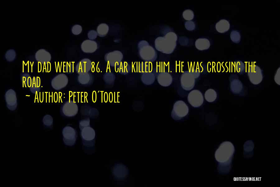 Killed Quotes By Peter O'Toole