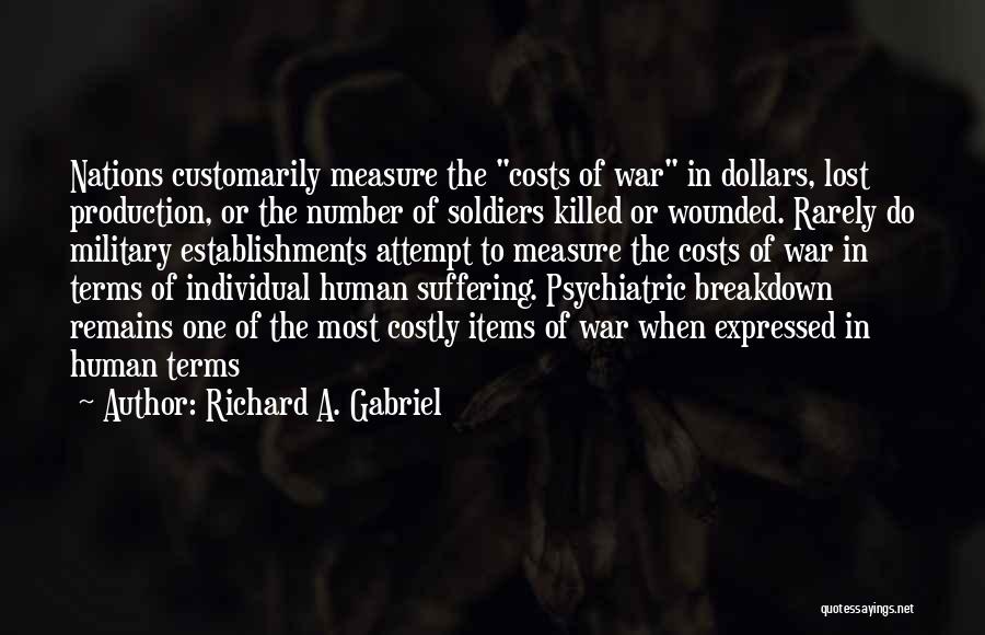 Killed Soldiers Quotes By Richard A. Gabriel