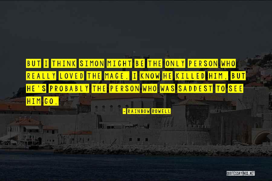 Killed The Person I Was Quotes By Rainbow Rowell Killed The Person I Was Quotes By Rainbow Rowell