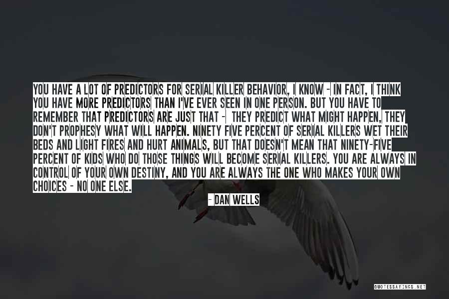 Killer Animals Quotes By Dan Wells Killer Animals Quotes By Dan Wells