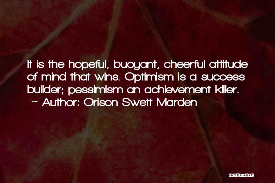 Killer Attitude Quotes By Orison Swett Marden