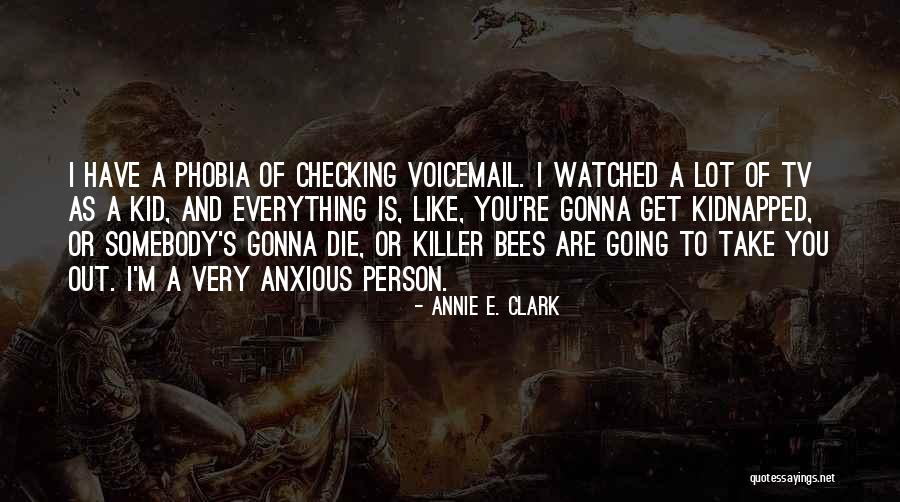 Killer Bees Quotes By Annie E. Clark