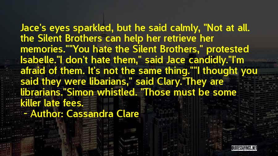 Killer Eyes Quotes By Cassandra Clare