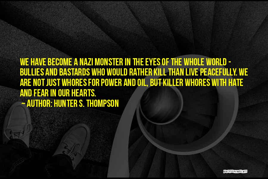 Killer Eyes Quotes By Hunter S. Thompson