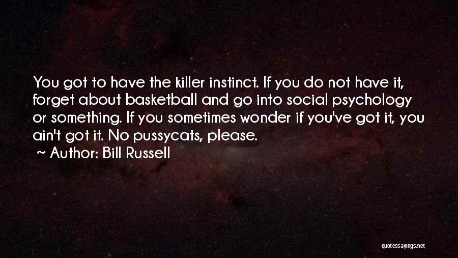 Killer Instinct Quotes By Bill Russell