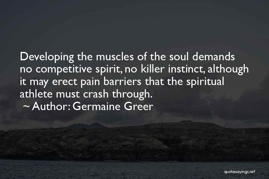 Killer Instinct Quotes By Germaine Greer