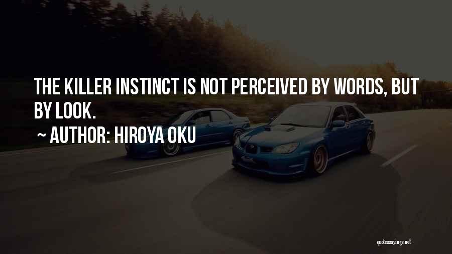 Killer Instinct Quotes By Hiroya Oku
