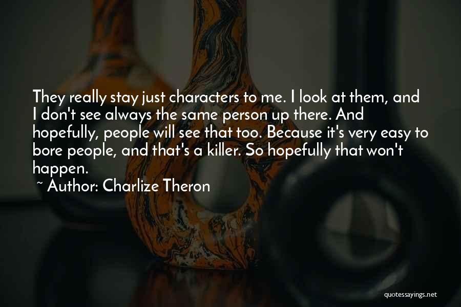 Killer Look Quotes By Charlize Theron