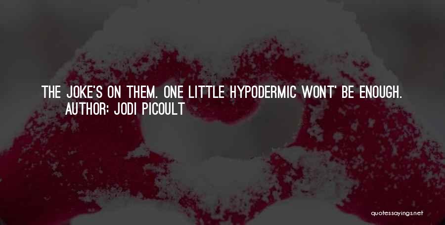 Killer Look Quotes By Jodi Picoult