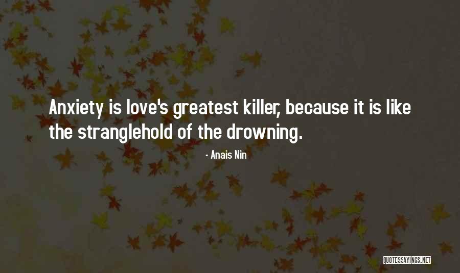 Killers Quotes By Anais Nin