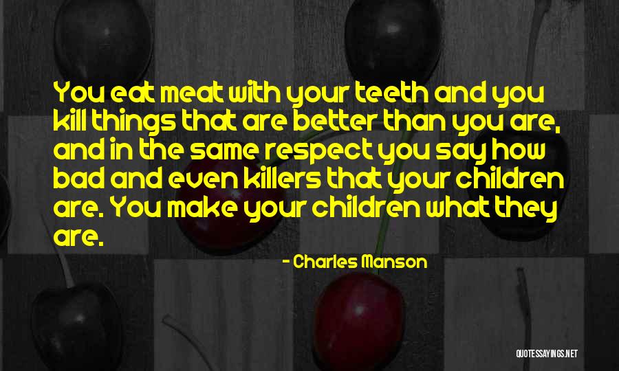 Killers Quotes By Charles Manson