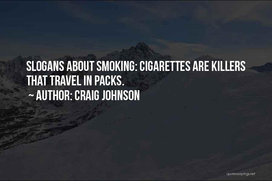 Killers Quotes By Craig Johnson