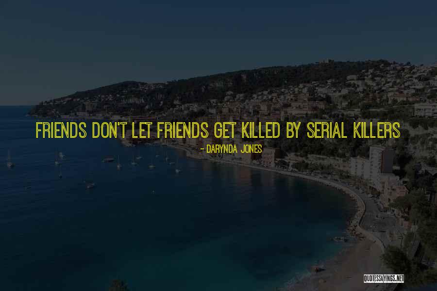 Killers Quotes By Darynda Jones