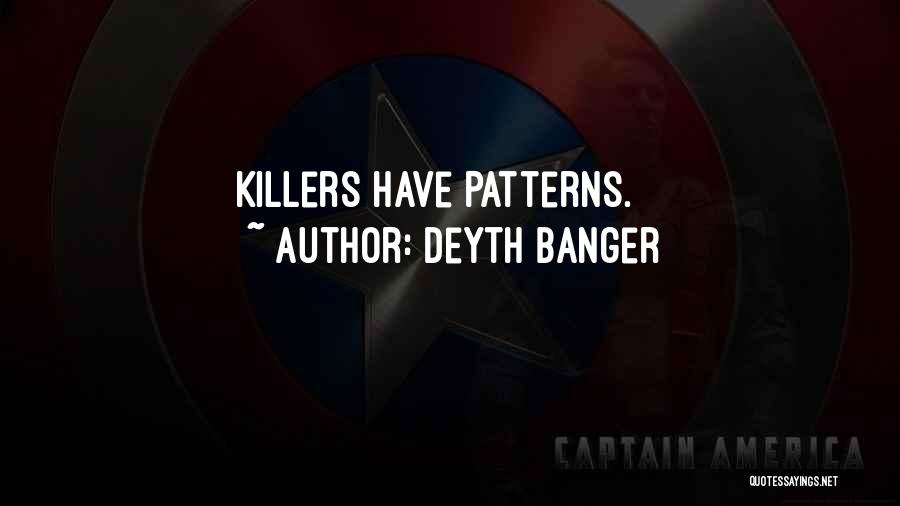 Killers Quotes By Deyth Banger