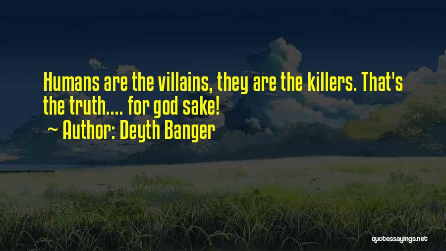 Killers Quotes By Deyth Banger