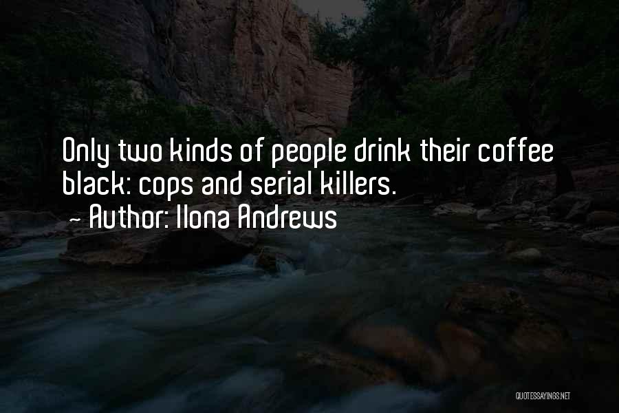 Killers Quotes By Ilona Andrews