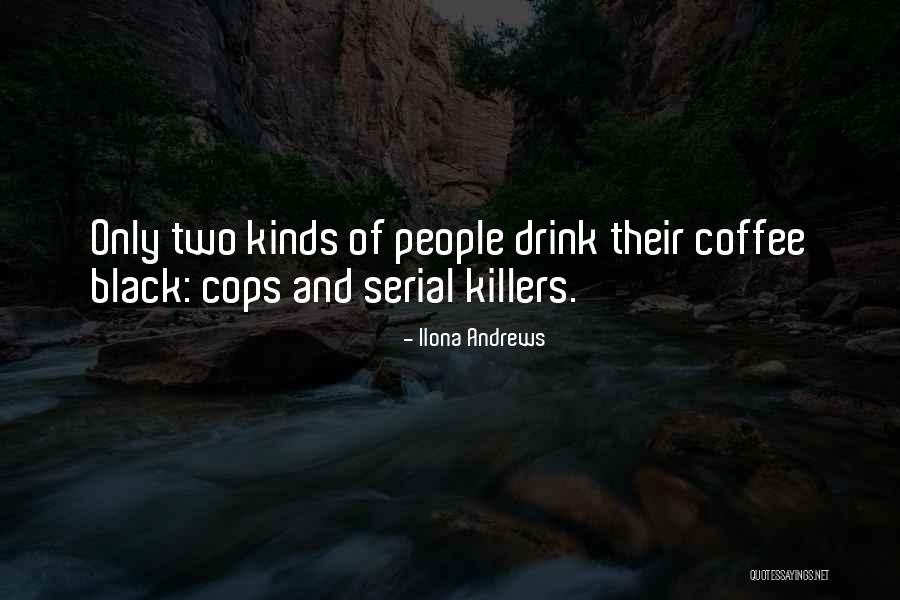 Killers Quotes By Ilona Andrews Killers Quotes By Ilona Andrews