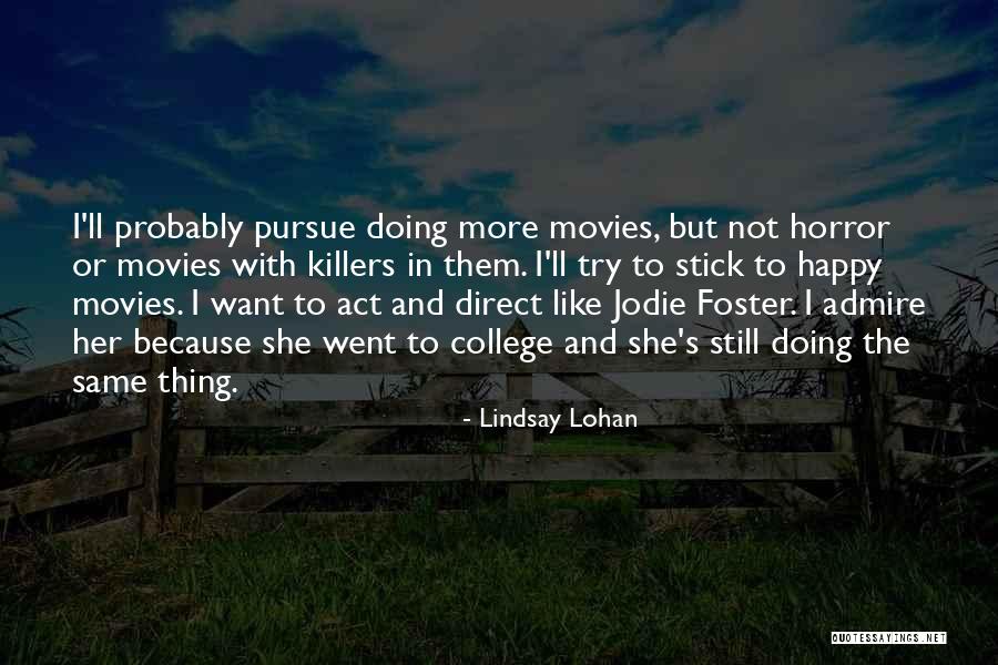 Killers Quotes By Lindsay Lohan Killers Quotes By Lindsay Lohan