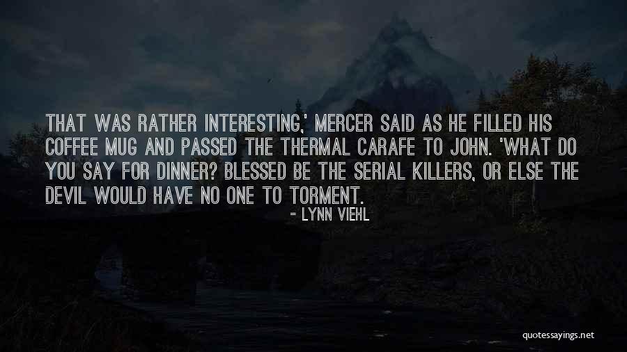 Killers Quotes By Lynn Viehl