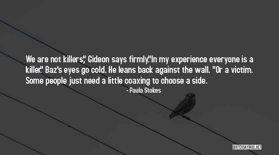 Killers Quotes By Paula Stokes