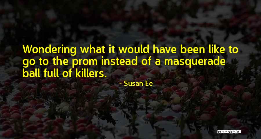 Killers Quotes By Susan Ee Killers Quotes By Susan Ee