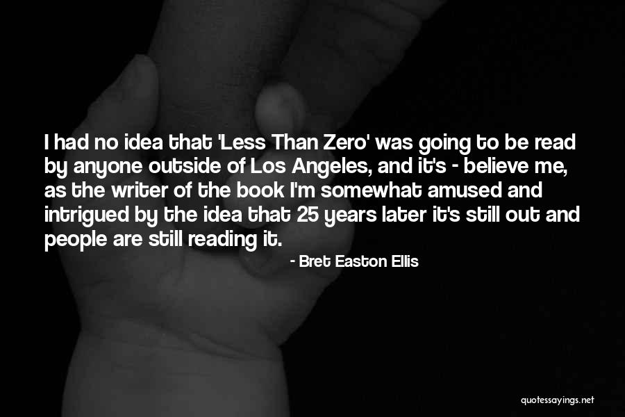 Killewald Small Quotes By Bret Easton Ellis Killewald Small Quotes By Bret Easton Ellis