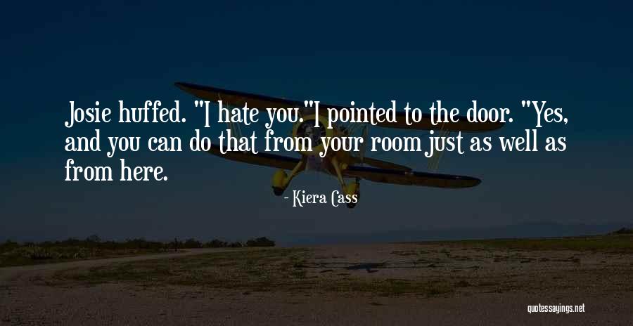 Killick Inn Quotes By Kiera Cass Killick Inn Quotes By Kiera Cass