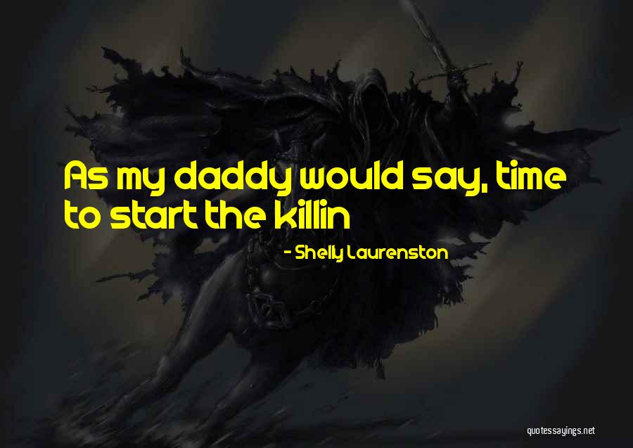 Killin It Quotes By Shelly Laurenston Killin It Quotes By Shelly Laurenston