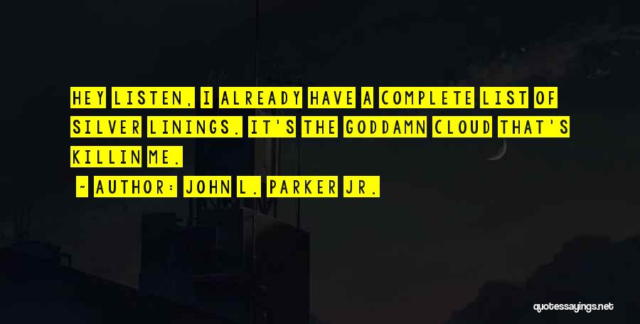 Killin Quotes By John L. Parker Jr.