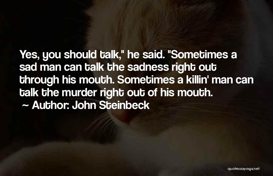 Killin Quotes By John Steinbeck