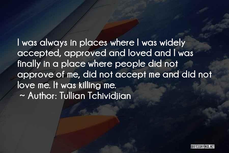 Killing A Loved One Quotes By Tullian Tchividjian