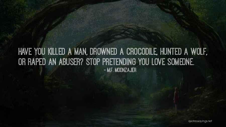 Killing A Man Quotes By M.F. Moonzajer Killing A Man Quotes By M.F. Moonzajer