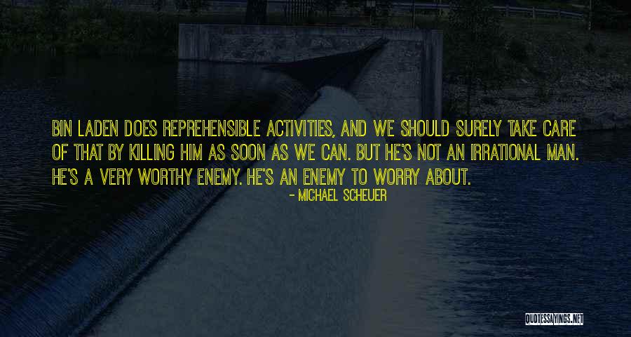 Killing A Man Quotes By Michael Scheuer Killing A Man Quotes By Michael Scheuer