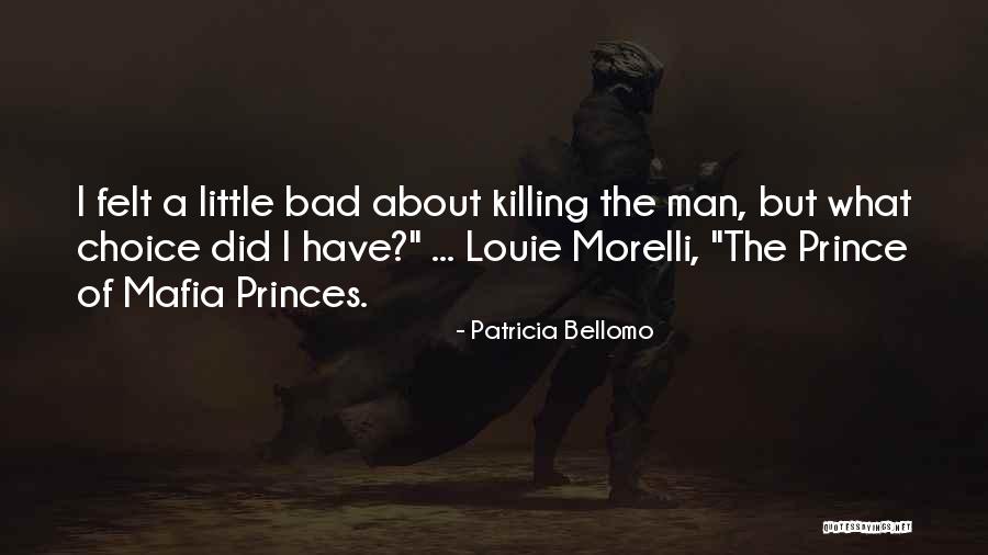 Killing A Man Quotes By Patricia Bellomo Killing A Man Quotes By Patricia Bellomo