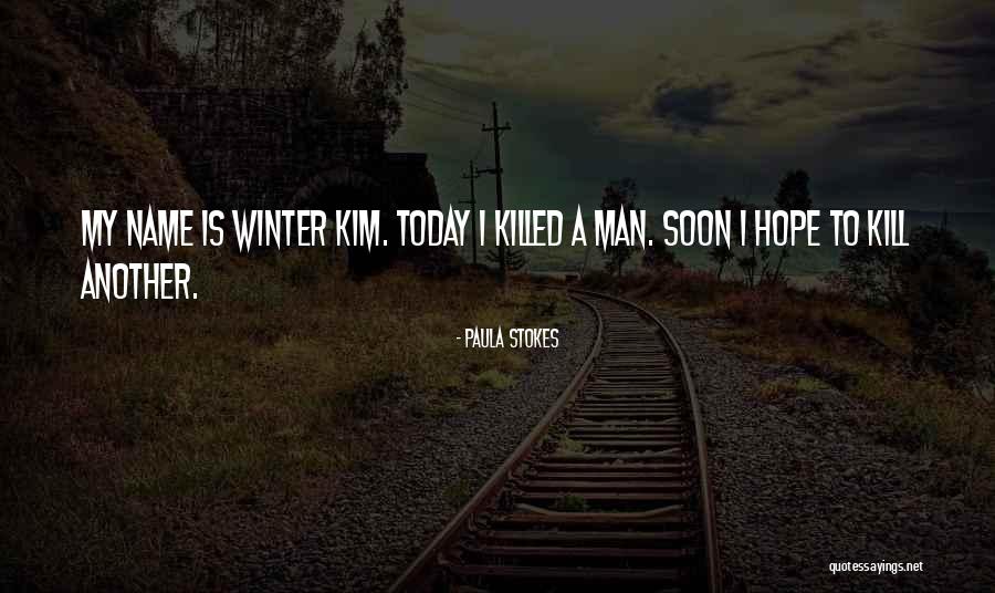 Killing A Man Quotes By Paula Stokes Killing A Man Quotes By Paula Stokes