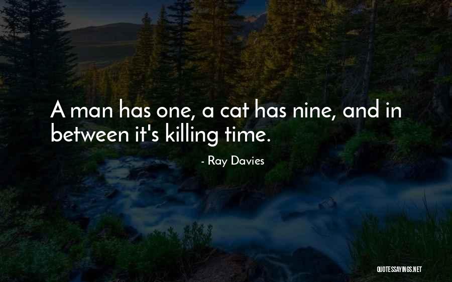 Killing A Man Quotes By Ray Davies Killing A Man Quotes By Ray Davies