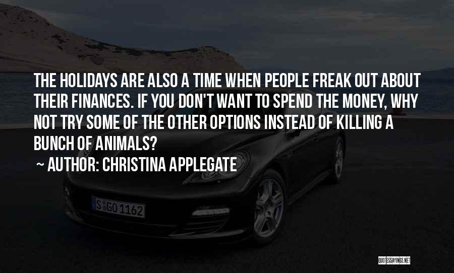 Killing Animals Quotes By Christina Applegate